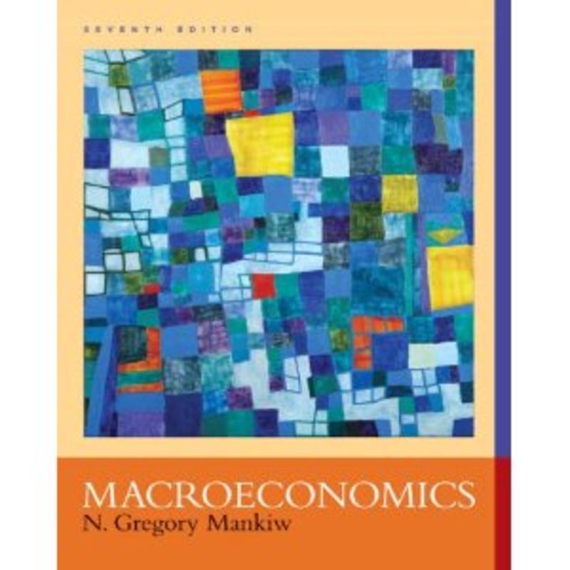Macroeconomics, 7th Edition | N. Gregory Mankiw